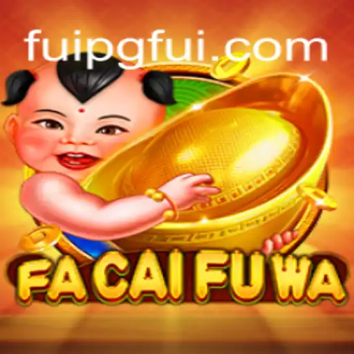 Exploring FaCaiFuWa: The Exciting New Game at FuiPG.com - A Plataforma de Apostas #1 do Brasil
