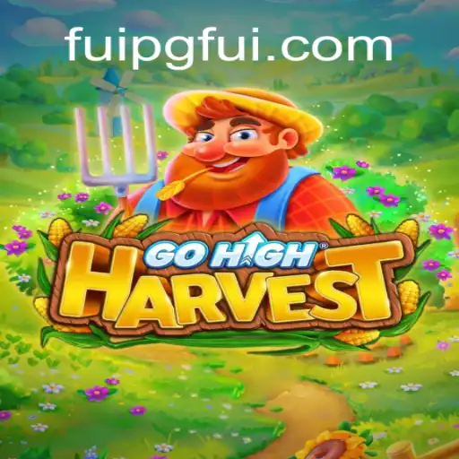 Exploring the World of GoHighHarvest: A Comprehensive Guide
